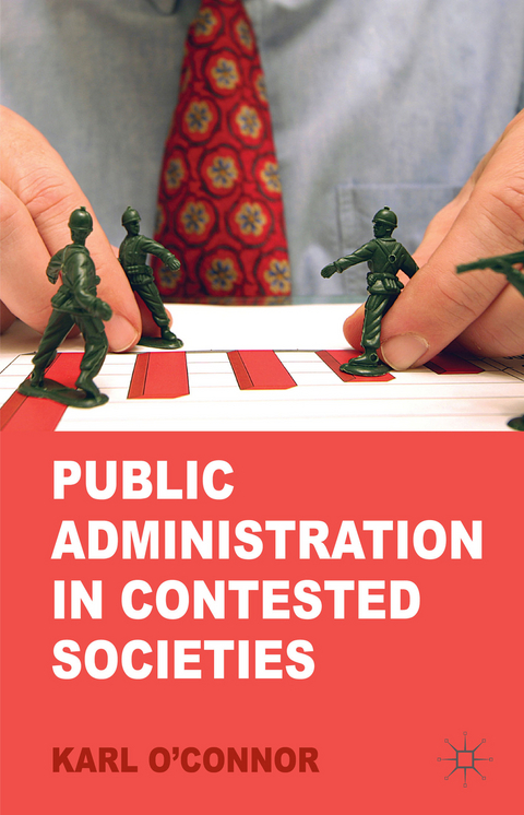 Public Administration in Contested Societies - K. O'Connor