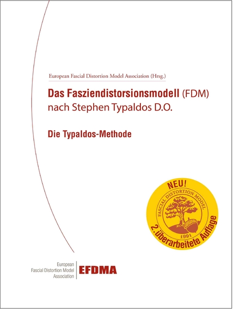 Das Fasziendistorsionsmodell (FDM) nach Stephen Typaldos D.O. Die Typaldos-Methode.