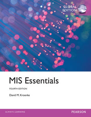 MIS Essentials, Global Edition -  David M. Kroenke