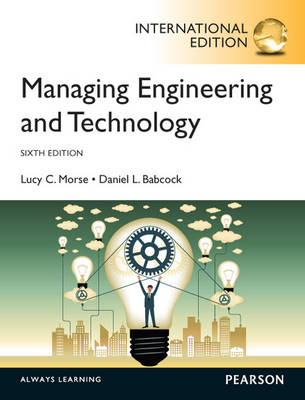 Managing Engineering and Technology -  Daniel L. Babcock,  Lucy C. Morse