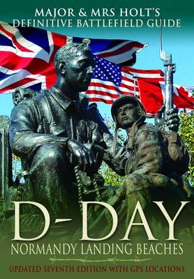 Major & Mrs Holt's Battlefield  Guide to D-Day Normandy Landing Beaches - Major Holt, Mrs Holt