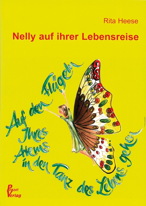 Nelly auf ihrer Lebensreise - Rita Heese