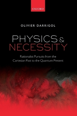 Physics and Necessity - Olivier Darrigol