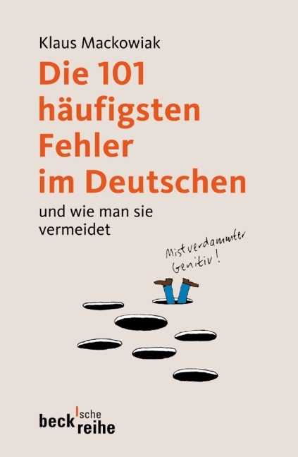 Die 101 häufigsten Fehler im Deutschen - Klaus Mackowiak