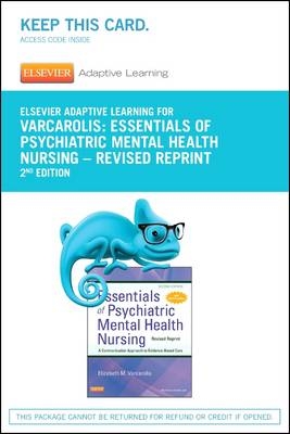 Elsevier Adaptive Learning for Essentials of Psychiatric Mental Health Nursing: A Communication Approach to Evidence-Based Care (Access Card) - Elizabeth M Varcarolis