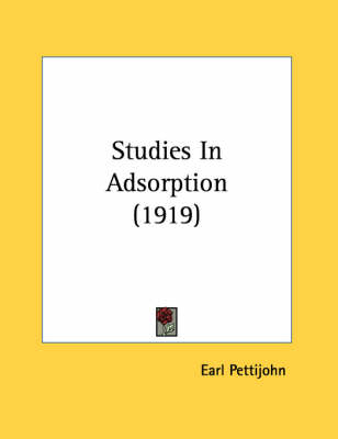 Studies In Adsorption (1919) - Earl Pettijohn