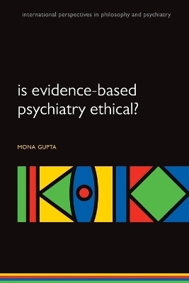 Is evidence-based psychiatry ethical? - Mona Gupta