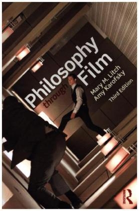 Philosophy through Film - Amy Karofsky, Mary M. Litch