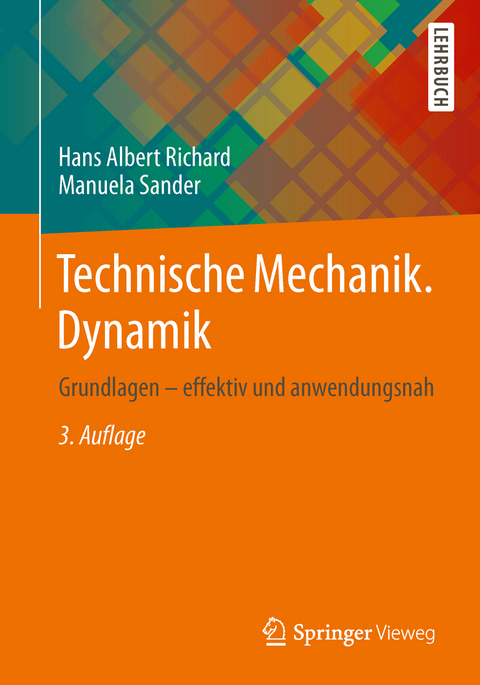 Technische Mechanik. Dynamik - Hans Albert Richard, Manuela Sander