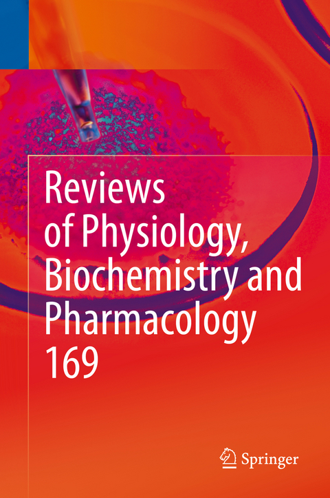 Reviews of Physiology, Biochemistry and Pharmacology Vol. 169 - 