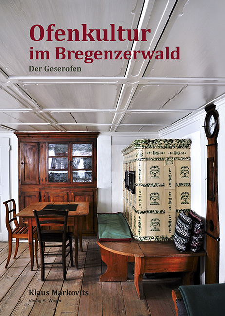 Ofenkultur im Bregenzerwald - Klaus Markovits