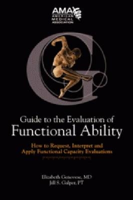 Guide to the Evaluation of Functional Ability - Elizabeth Genovese, Jill S. Galper