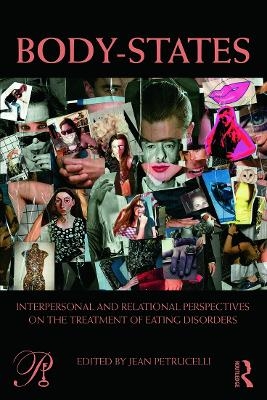 Body-States:Interpersonal and Relational Perspectives on the Treatment of Eating Disorders - 