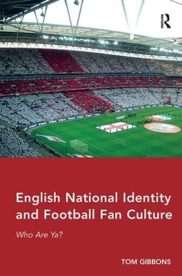 English National Identity and Football Fan Culture - Tom Gibbons