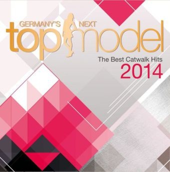 Germany's Next Topmodel - Best Catwalk Hits 2014, 2 Audio-CDs -  Various