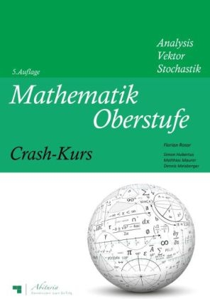 Mathematik Oberstufe - Florian Rosar, Simon Hubertus, Dennis Meisberger, Matthias Maurer