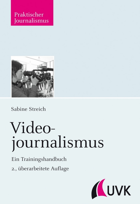 Videojournalismus -  Sabine Streich