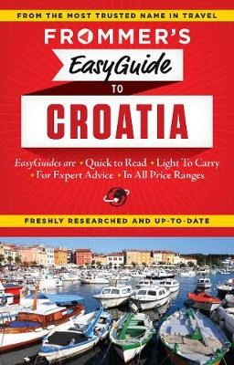 Frommer's EasyGuide to Croatia - Jane Foster