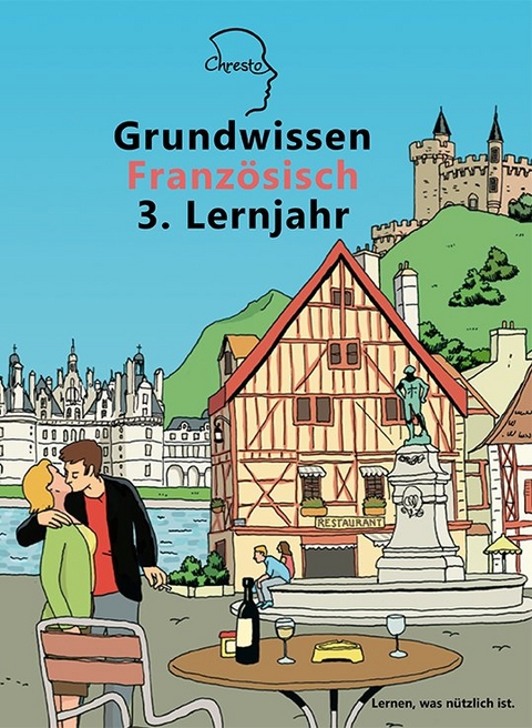 Grundwissen Französisch 3. Lernjahr - Thomas Pfister, Ines Huberth, Christine Fickel