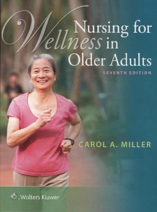 Nursing for Wellness in Older Adults - Carol A. Miller