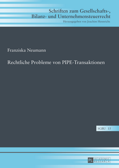 Rechtliche Probleme von PIPE-Transaktionen - Franziska Neumann