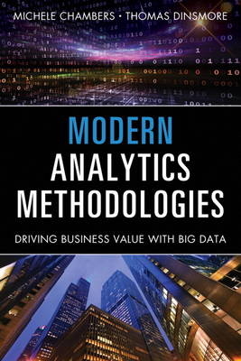 Modern Analytics Methodologies - Michele Chambers, Thomas W Dinsmore