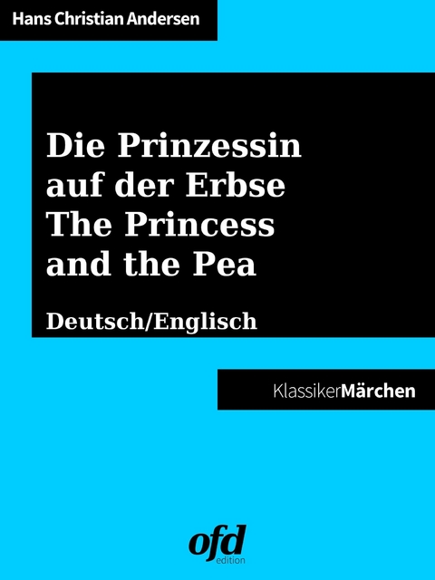 Die Prinzessin auf der Erbse - The Princess and the Pea -  Hans Christian Andersen