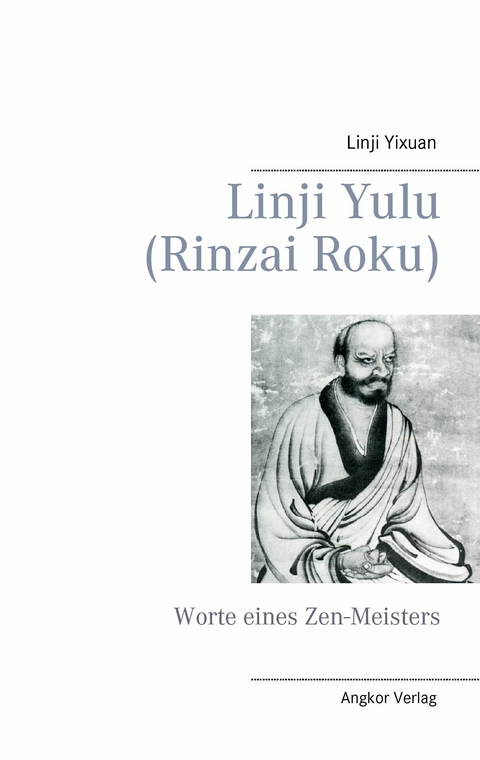 Linji Yulu (Rinzai Roku) - Linji Yixuan, Rinzai Gigen