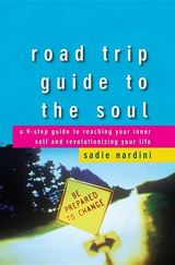 Road Trip Guide to the Soul -  Sadie Nardini