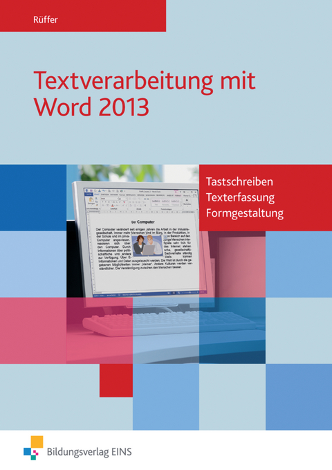 Textverarbeitung mit Word 2013 - Reinhard Rüffer