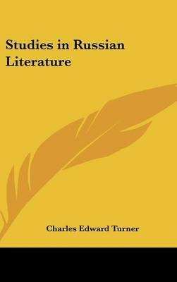 Studies in Russian Literature - Charles Edward Turner