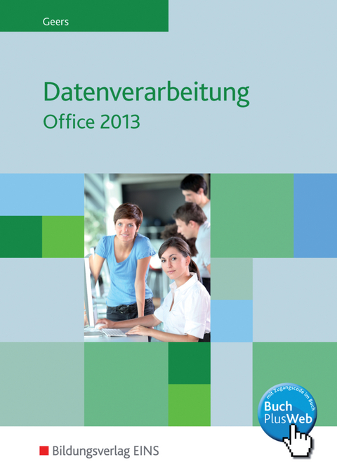 Datenverarbeitung mit Office - Werner Geers