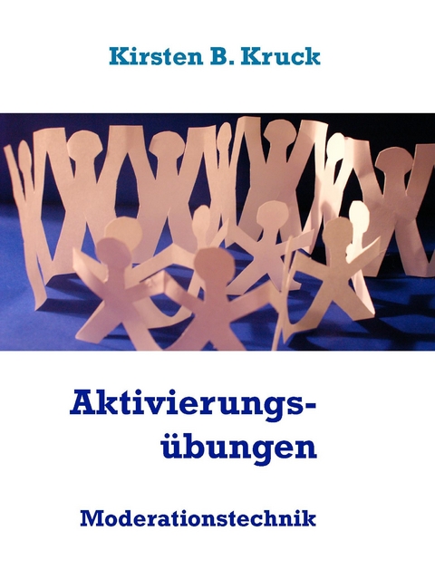 Aktivierungsübungen -  Kirsten B. Kruck