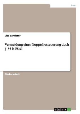 Vermeidung einer Doppelbesteuerung duch 35 b EStG - Lisa Landerer