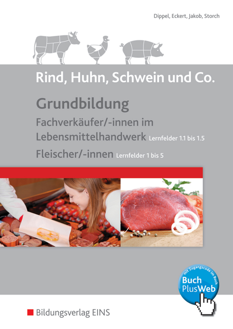 Rind, Huhn, Schwein und Co. - Uwe Dippel, Christine Eckert, Herrmann Jakob, Claudia Storch