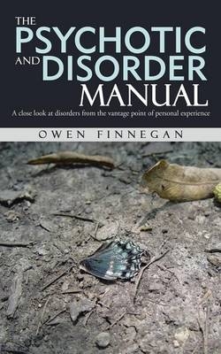 The Psychotic and Disorder Manual - Owen Finnegan