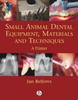 Small Animal Dental Equipment, Materials and Techniques - Jan Bellows