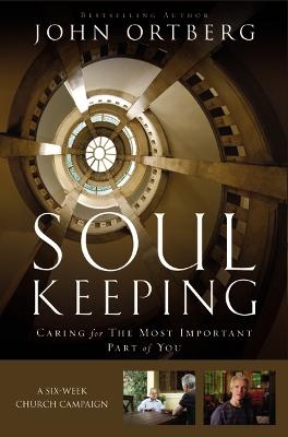 Soul Keeping Curriculum Kit - John Ortberg