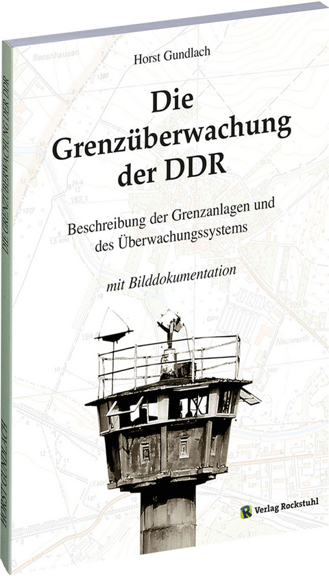 Die Grenzüberwachung der DDR - Horst Gundlach