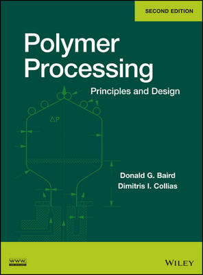 Polymer Processing - Donald G Baird, Dimitris I Collias