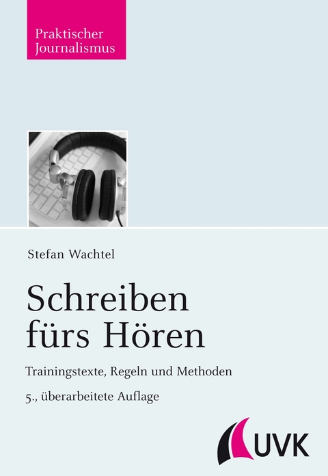 Schreiben fürs Hören -  Stefan Wachtel