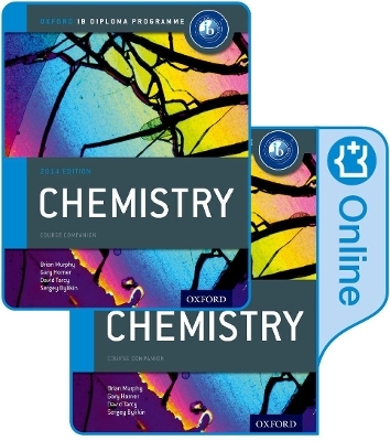 Oxford IB Diploma Programme: IB Chemistry Print and Enhanced Online Course Book Pack - Brian Murphy, Gary Horner, David Tarcy, Sergey Bylikin