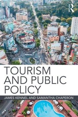 Tourism and Public Policy - James Kennell, Samantha Chaperon