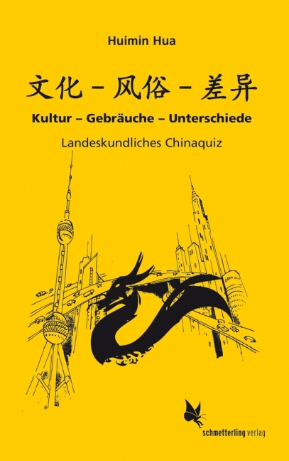 Kultur - Gebräuche - Unterschiede - Huimin Hua