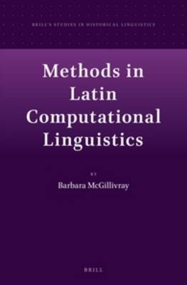 Methods in Latin Computational Linguistics - Barbara McGillivray