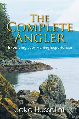 The Complete Angler - Jake Bussolini