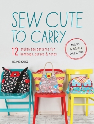 Sew Cute to Carry - Melly &amp Me;  , Melanie McNeice