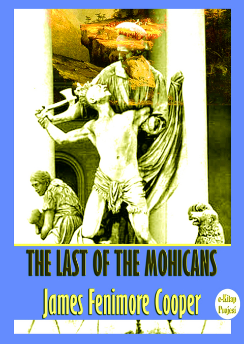 The Last of the Mohicans - James Fenimore Cooper