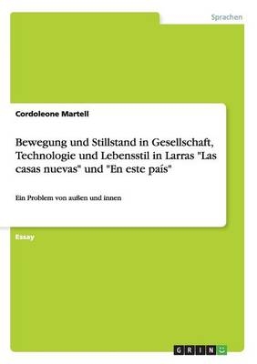 Bewegung und Stillstand in Gesellschaft, Technologie und Lebensstil in Larras "Las casas nuevas" und "En este paÃ­s" - Cordoleone Martell