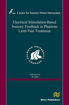 Electrical Stimulation-Based Sensory Feedback in Phantom Limb Pain Treatment - Kristine Hovkjaer Ostergaard